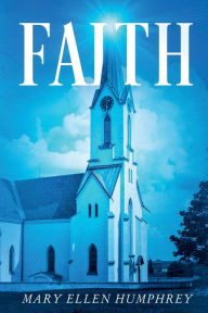 Title: Faith, Author: Mary Ellen Humphrey