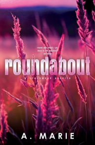 Title: Roundabout Discreet Cover: A Creekwood Novella, Author: A Marie