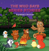 Title: THE WHO SAYS SERIES STORIES, Author: Kimberly Waters