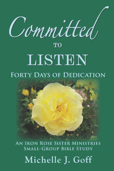 Committed to Listen: Forty Days of Dedication