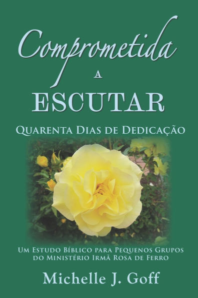 Comprometida a Escutar: Quarenta Dias de Dedicaï¿½ï¿½o