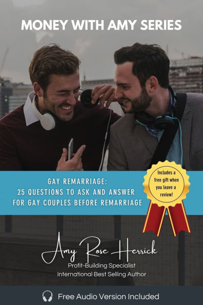 Gay Remarriage: 25 Questions to Ask and Answer for Gay Couples Before Remarriage