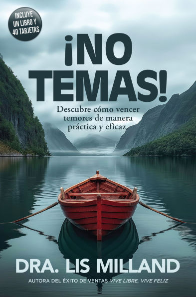 ¡No temas!: Descubre cómo vencer temores de manera práctica y eficaz / Fear Not: Discover How to Overcome