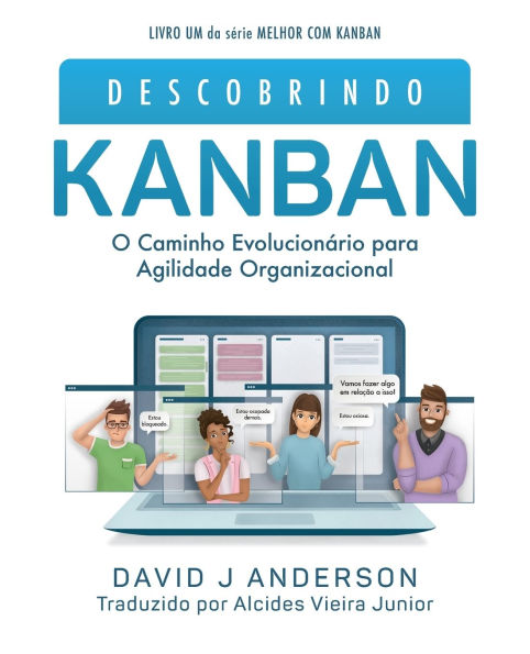 Descobrindo KANBAN (Cor): O Caminho Evolucionï¿½rio para Agilidade Organizacional