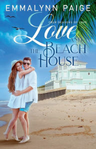 Books as pdf file free downloading Love and the Beach House: Love and the Four Seasons #2