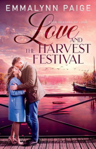 Pdf download book Love and the Harvest Festival: Love and the Four Seasons #3 PDB English version 9781960443229