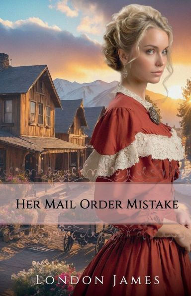 Her Mail Order Mistake: Brides of Lone Hollow #2