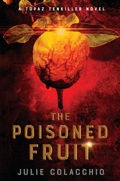 The Poisoned Fruit: A Topaz Tenkiller Novel