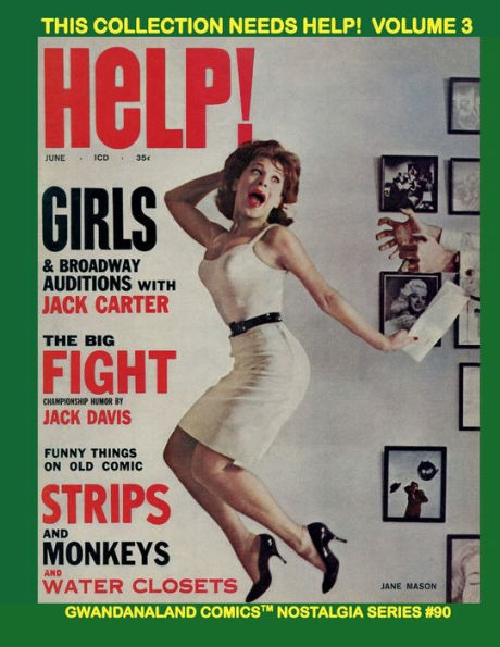 This Magazine Needs Help! Volume 3: Gwandanaland Comics Nostalgia Series #90-: Issues #9-12 of this Hilarious Classic Parody/Satire Mag!
