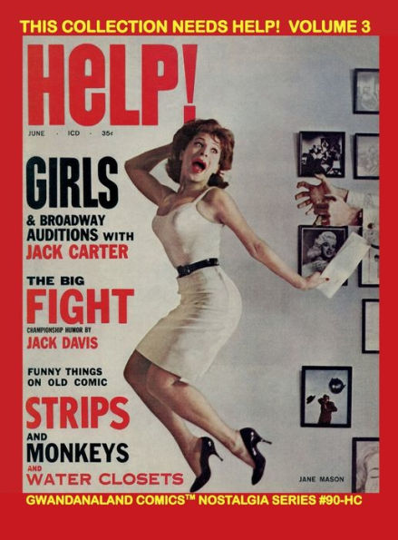 This Magazine Needs Help! Volume 3: Gwandanaland Comics Nostalgia Series #90-HC: Issues #9-12 of this Hilarious Classic Parody/Satire Mag!