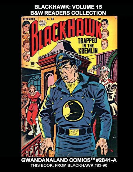 Blackhawk: Volume 15:B&W Readers Collection - Gwandanaland Comics #2841-A: From Issues #83-90