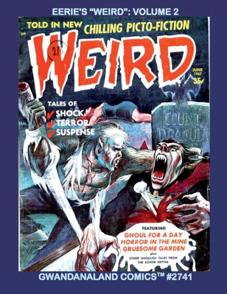 Eerie's "Weird": Volume 2:Gwandanaland Comics #2741 - Classic B&W Horror in Picto-Fiction