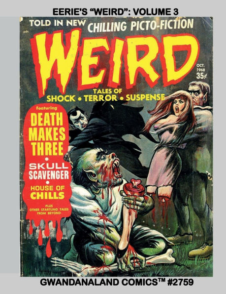 Eerie's "Weird": Volume 3: Gwandanaland Comics #2759 - Classic B&W Horror the Flagship Title of Eerie Line!