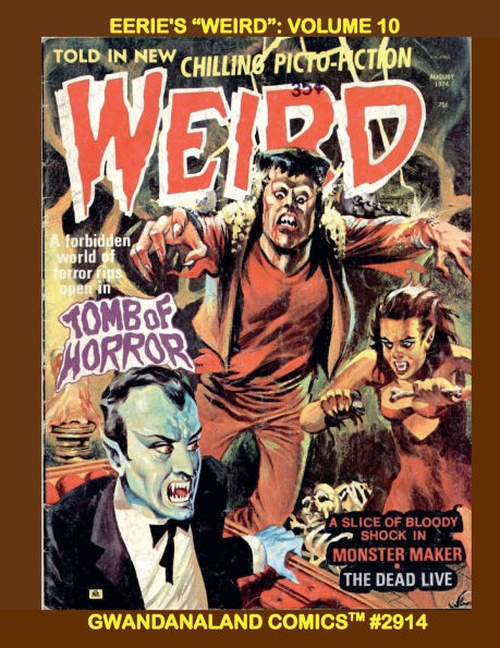 Eerie's "Weird": Volume 10: Gwandanaland Comics # 2914 - The Classic 1970s Chilling Horror Series - In Picto-Fiction!