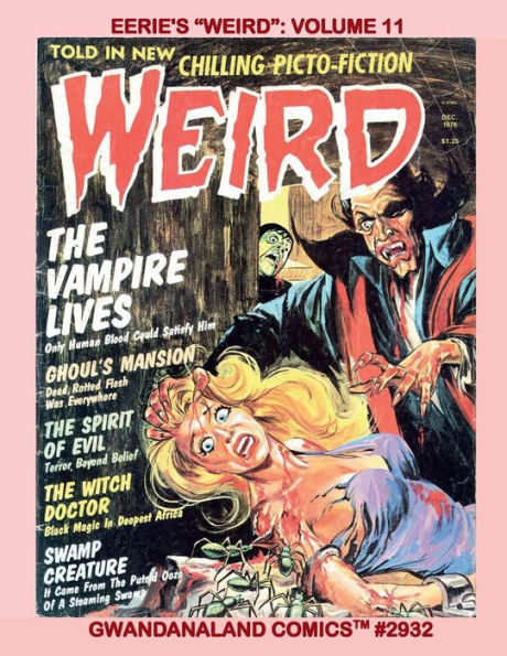 Eerie's "Weird": Volume 11:Gwandanaland Comics # 2932 - The Classic 1970s Chilling Horror Series - In Picto-Fiction!