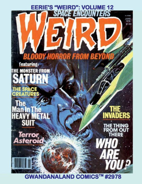 Eerie's "Weird": Volume 12: Gwandanaland Comics # 2978 - The Classic 1970s Chilling Horror Series - In Picto-Fiction!