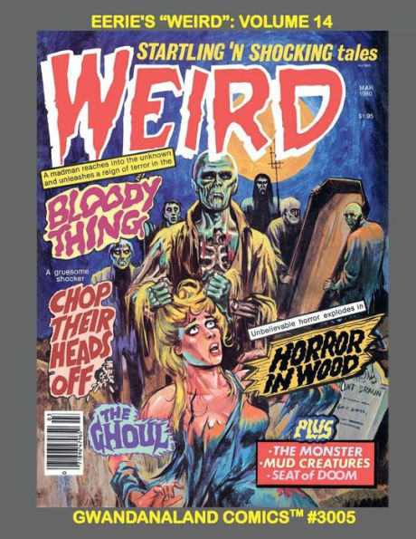 Eerie's "Weird": Volume 14: Gwandanaland Comics # 3005 - the Classic 1970s Chilling Horror Series - in Picto-Fiction!