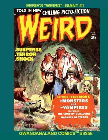 Eerie's "Weird": Giant #1:Gwandanaland Comics #3358 -- the Classic B&W Horror Series Return - over 500 Pages of Ghoulish Goodness!