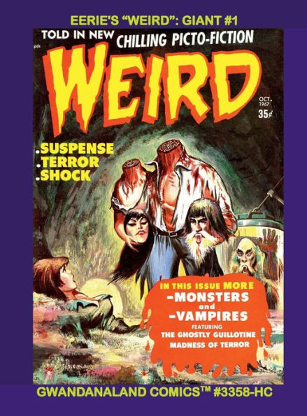 Eerie's "Weird": Giant #1:Gwandanaland Comics #3358-HC: the Classic B&W Horror Series Return - over 500 Pages of Ghoulish Goodness!