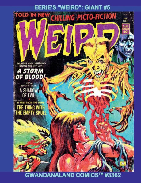 Eerie's "Weird": Giant #5:Gwandanaland Comics #3362 - The Classic B&W Horror Series Return - Over 500 Pages of Ghoulish Goodness!