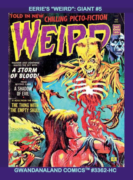 Eerie's "Weird": Giant #5: Gwandanaland Comics #3362-HC: The Classic B&W Horror Series Return - Over 500 Pages of Ghoulish Goodness!