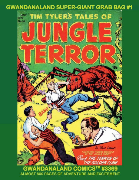 Gwandanaland Super-Giant Grab Bag #1: Gwandanaland Comics #3369 -- Almost 800 Pages of Excitement and Adventure - 25 Comics in one Amazing Book!