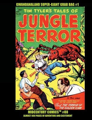 Gwandanaland Super-Giant Grab Bag #1: Midcentury Comics #88-- Almost 800 Pages of Excitement and Adventure - 25 Comics in one Amazing Book!