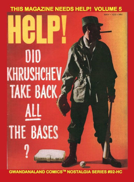 This Magazine Needs Help! Volume 5: Gwandanaland Comics Nostalgia Series #92-HC: The Magazine with Kissies! Includes Milt Caniff Feature and so much more!