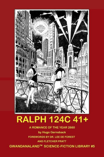 Ralph 124C 41+: Gwandanaland Comics Science-Fiction Library #5 - The Original Hugo Gernsback Tale of the Year 2660!