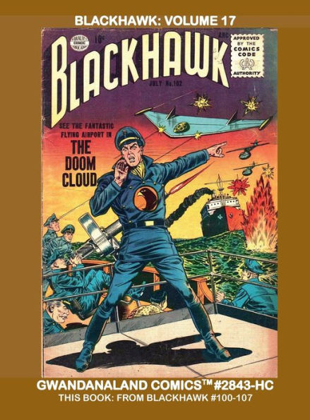 Blackhawk: Volume 17:Gwandanaland Comics #2843-HC: The Final Exciting Collection - From Issues #100-107