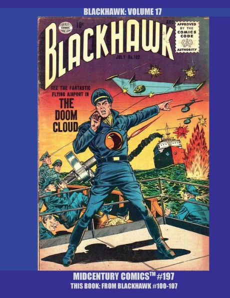 Blackhawk: Volume 17:Midcentury Comics #197 -- The Final Exciting Collection - From Issues #100-107