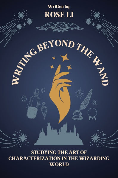 Writing Beyond the Wand: Studying the Art of Characterization in the Wizarding World