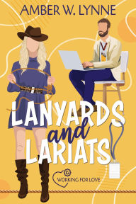 Free pdf books download links Lanyards & Lariats: Grumpy/sunshine. Single Mom. A slow burn with sizzle small town romance. English version 9781960479167 ePub DJVU iBook
