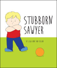 Title: Stubborn Sawyer, Author: Leigh Ann Van Fossan