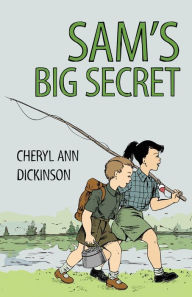 Title: Sam's Big Secret, Author: Cheryl Ann Dickinson