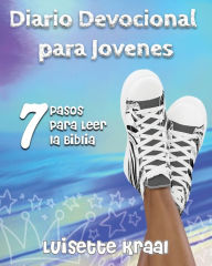 Title: Diario Devocional para Jovenes: 7 Pasos para Leer la Biblia, Author: Luisette Kraal