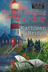 Title: The Perfect Staging for Murder: A cozy cottage-by-the-sea whodunnit, Author: Kathleen Bridge