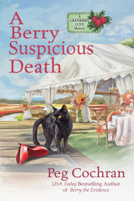 Title: A Berry Suspicious Death, Author: Peg Cochran