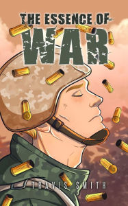 Title: The Essence of War, Author: Travis Smith