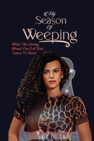 Title: My Season of Weeping, Author: Sharlene Madu