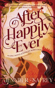 Mobile books free download After Happily Ever: An Epic Novel of Midlife Rebellion