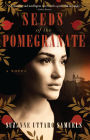Seeds of the Pomegranate: A Novel