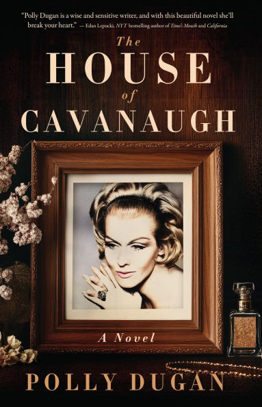 The House of Cavanaugh: A Novel
