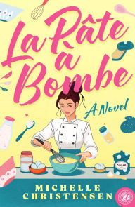 Epub ebooks download torrents La Pate a Bombe: A Novel by Michelle Christensen 9798897409884  English version