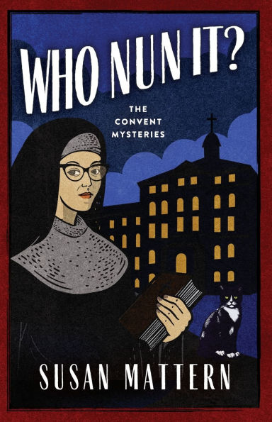 Who Nun It: The Convent Mysteries