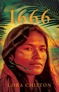 Title: 1666: A Novel, Author: Lora Chilton