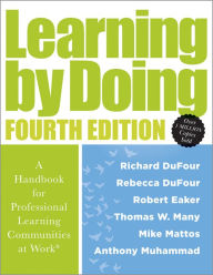 Title: Learning by Doing: A Handbook for Professional Learning Communities at Work® (A practical guide for implementing the PLC process and transforming schools), Author: Richard DuFour