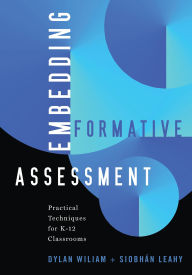 Title: Embedding Formative Assessment: Practical Techniques for K-12 Classrooms (Practical formative assessment techniques for K-12 classrooms), Author: Dylan Wiliam