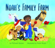 Good ebooks download Noah's Family Farm (English Edition) 9781960580900 by Michaiah Booker