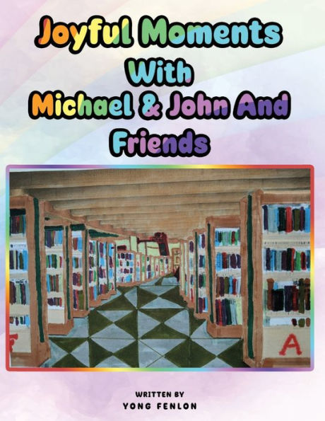 Joyful Moments: With Michael & John and Friends